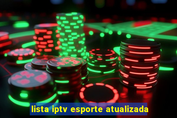 lista iptv esporte atualizada